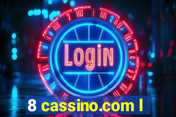 8 cassino.com l